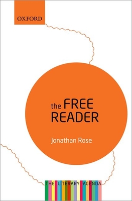 Readers' Liberation: The Literary Agenda - Rose, Jonathan