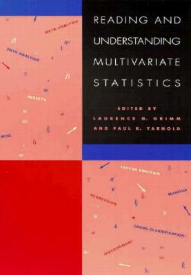 Reading and Understanding Multivariate Statistics - Grimm, Laurence G (Editor), and Yarnold, Paul R (Editor)