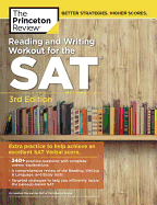Reading and Writing Workout for the Sat, 3rd Edition: Extra Practice to Help Achieve an Excellent SAT Verbal Score