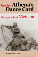 Reading Athena's Dance Card: Men Against Fire in Vietnam