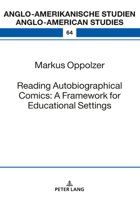 Reading Autobiographical Comics: A Framework for Educational Settings - Eisenmann, Maria, and Oppolzer, Markus