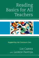 Reading Basics for All Teachers: Supporting the Common Core