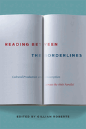 Reading Between the Borderlines: Cultural Production and Consumption Across the 49th Parallel