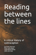 Reading between the lines: A critical history of contraception