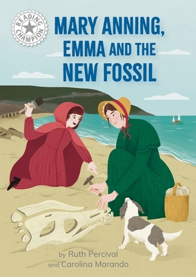 Reading Champion: Mary Anning, Emma and the new Fossil: Independent Reading White 10 - Percival, Ruth