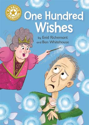 Reading Champion: One Hundred Wishes: Independent Reading Gold 9 - Richemont, Enid