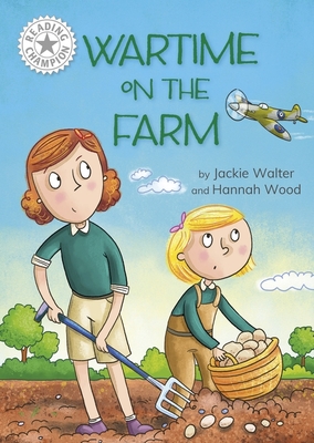 Reading Champion: Wartime on the Farm: Independent Reading White 10 - Walter, Jackie