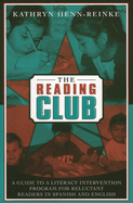 Reading Club: A Guide to a Literacy Intervention Program for Reluctant Readers in Spanish and English