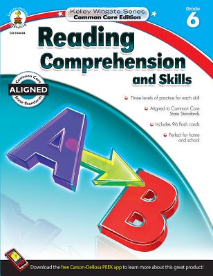 Reading Comprehension and Skills, Grade 6 - Carson-Dellosa Publishing (Compiled by)