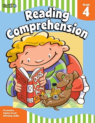Reading Comprehension: Grade 4 (Flash Skills) - Flash Kids (Editor)