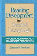 Reading Development in a Second Language: Theoretical, Empirical and Classroom Perspectives