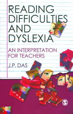 Reading Difficulties and Dyslexia: An Interpretation for Teachers - Das, J P