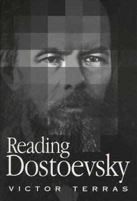 Reading Dostoevsky - Terras, Victor, Dr.
