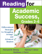 Reading for Academic Success, Grades 2-6: Differentiated Strategies for Struggling, Average, and Advanced Readers