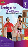 Reading for the Gifted Student, Grade 3: Challenging Activities for the Advanced Learner