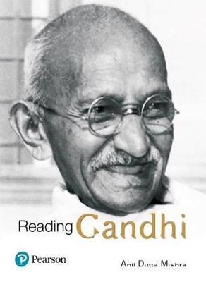 Reading Gandhi - Mishra, Anil Dutta