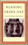 Reading Greek Art: Essays by Nikolaus Himmelmann - Meyer, Hugo P, and Childs, William A P (Editor)