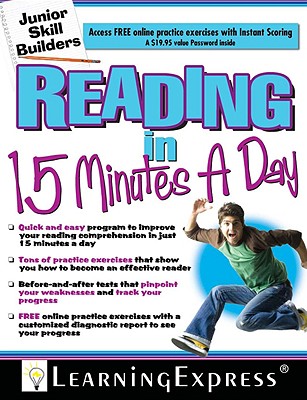 Reading in 15 Minutes a Day: Junior Skills Builder - Learning Express