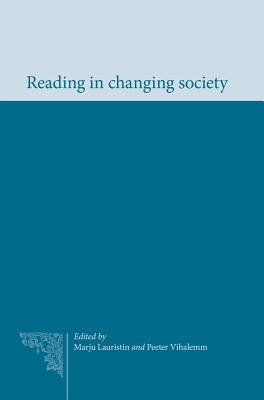 Reading in Changing Society - Lauristin, Marju (Editor), and Vihalemm, Peeter (Editor)