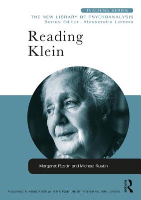 Reading Klein - Rustin, Margaret, and Rustin, Michael