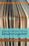 Reading, Learning, Teaching Barbara Kingsolver - Thomas, Paul L