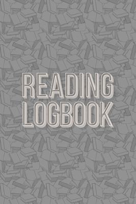 Reading Logbook: Reading Tracker Journal, Book Review, Great Gift for Book Lovers, Cream Paper, 6  x 9 , 110 Pages - Future Proof Publishing