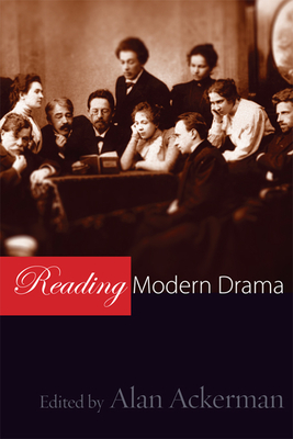 Reading Modern Drama - Ackerman, Alan (Editor)