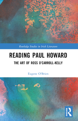 Reading Paul Howard: The Art of Ross O'Carroll-Kelly - O'Brien, Eugene