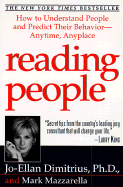 Reading People: How to Understand People and Predict Their Behavior-Anytime, Anyplace - Dimitrius, Jo-Ellan, PH.D., and Mazzarella, Mark
