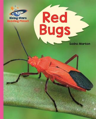 Reading Planet - Red Bugs - Pink B: Galaxy - Morton, Sasha