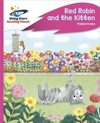 Reading Planet - Red Robin and the Kitten - Pink C: Rocket Phonics - Evans, Tristan