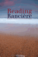 Reading Ranciere: Critical Dissensus
