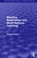 Reading Retardation and Multi-Sensory Teaching (Psychology Revivals)