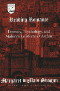 Reading Romance: Literacy, Psychology and Malory's Le Morte d'Arthur