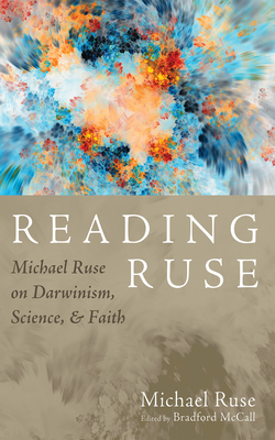 Reading Ruse - Ruse, Michael, and McCall, Bradford (Editor)