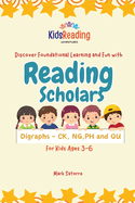 Reading Scholars: Digraphs - CK, NG, PH and QU