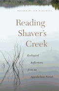 Reading Shaver's Creek: Ecological Reflections from an Appalachian Forest