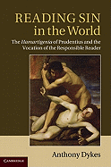 Reading Sin in the World: The Hamartigenia of Prudentius and the Vocation of the Responsible Reader