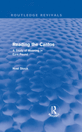 Reading the Cantos (Routledge Revivals): A Study of Meaning in Ezra Pound