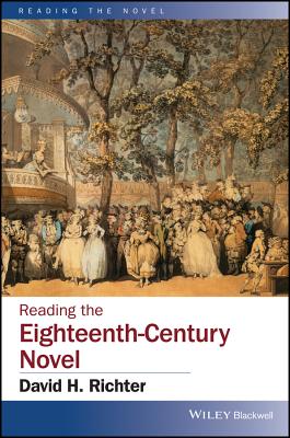 Reading the Eighteenth-Century Novel - Richter, David H. (Editor)