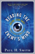 Reading the Enemy's Mind: Inside Star Gate--America's Psychic Espionage Program