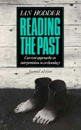 Reading the Past: Current Approaches to Interpretation in Archaeology - Hodder, Ian