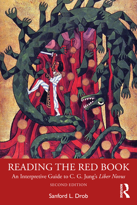 Reading the Red Book: An Interpretive Guide to C. G. Jung's Liber Novus - Drob, Sanford L