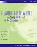 Reading Their World: The Young Adult Novel in the Classroom - Monseau, Virginia, and Salvner, Gary