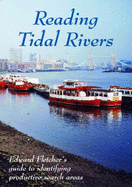 Reading Tidal Rivers: Guide to Identifying Productive Search Areas