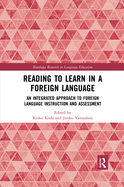 Reading to Learn in a Foreign Language: An Integrated Approach to Foreign Language Instruction and Assessment