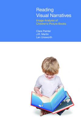 Reading Visual Narratives: Image Analysis of Children's Picture Books - Painter, Clare, and Martin, J.R., and Unsworth, Len