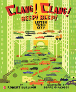 Reading Wonders Literature Big Book: Clang! Clang! Beep! Beep! Listen to the City Grade K