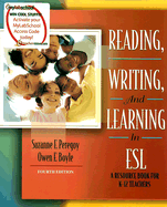 Reading, Writing, and Learning in ESL: A Resource Book for K-12 Teachers