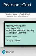 Reading, Writing and Learning in ESL: A Resource Book for Teaching K-12 English Learners, Enhanced Pearson Etext -- Access Card